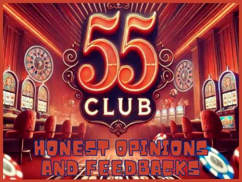 55 Club reviews | What users say about online platform